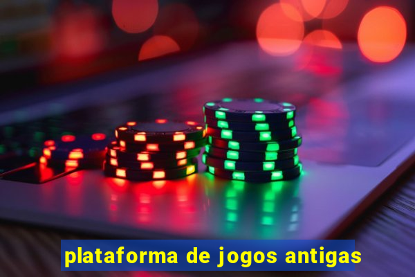 plataforma de jogos antigas